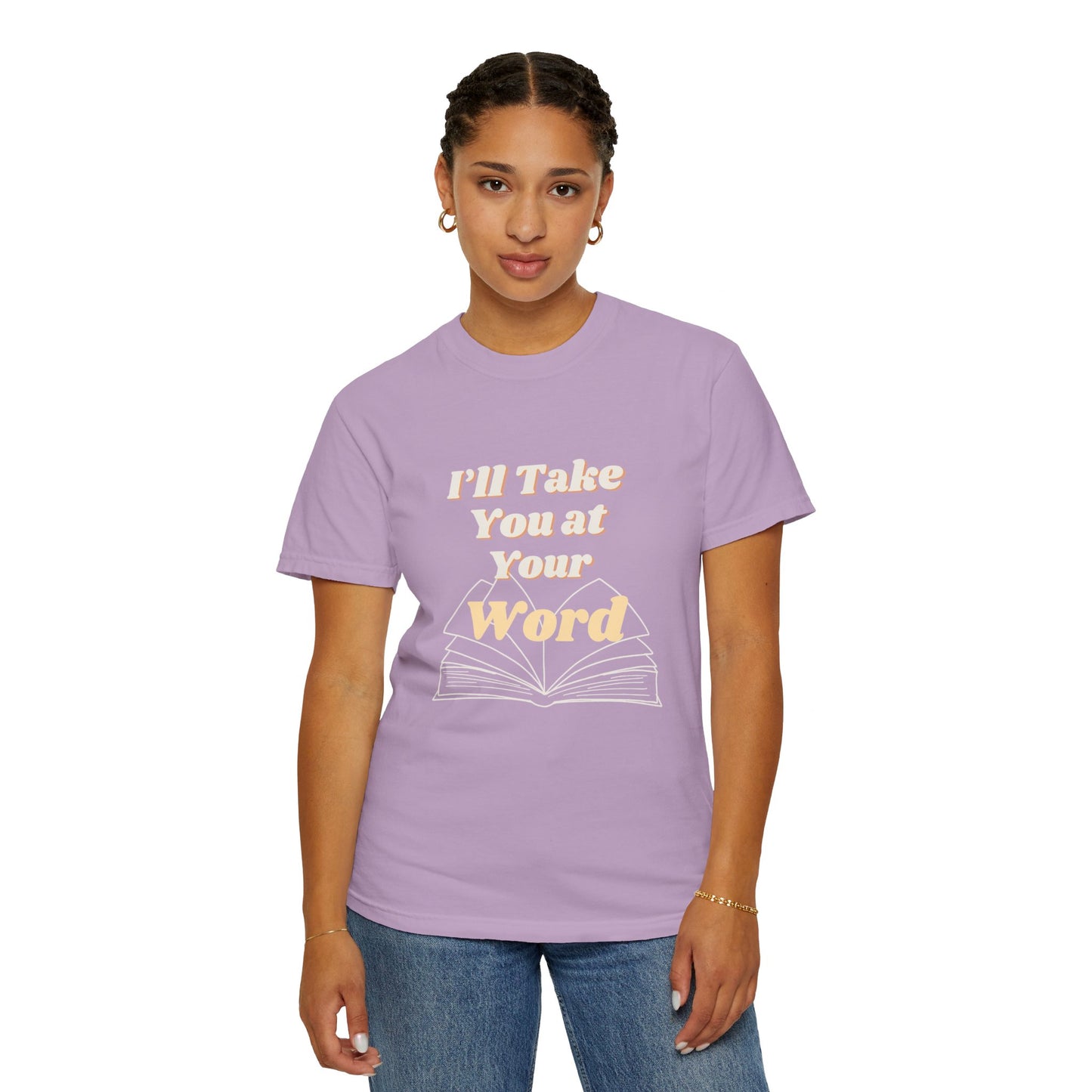 Take You at Your Word T-shirt