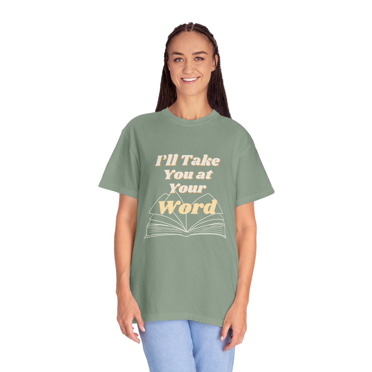 Take You at Your Word T-shirt