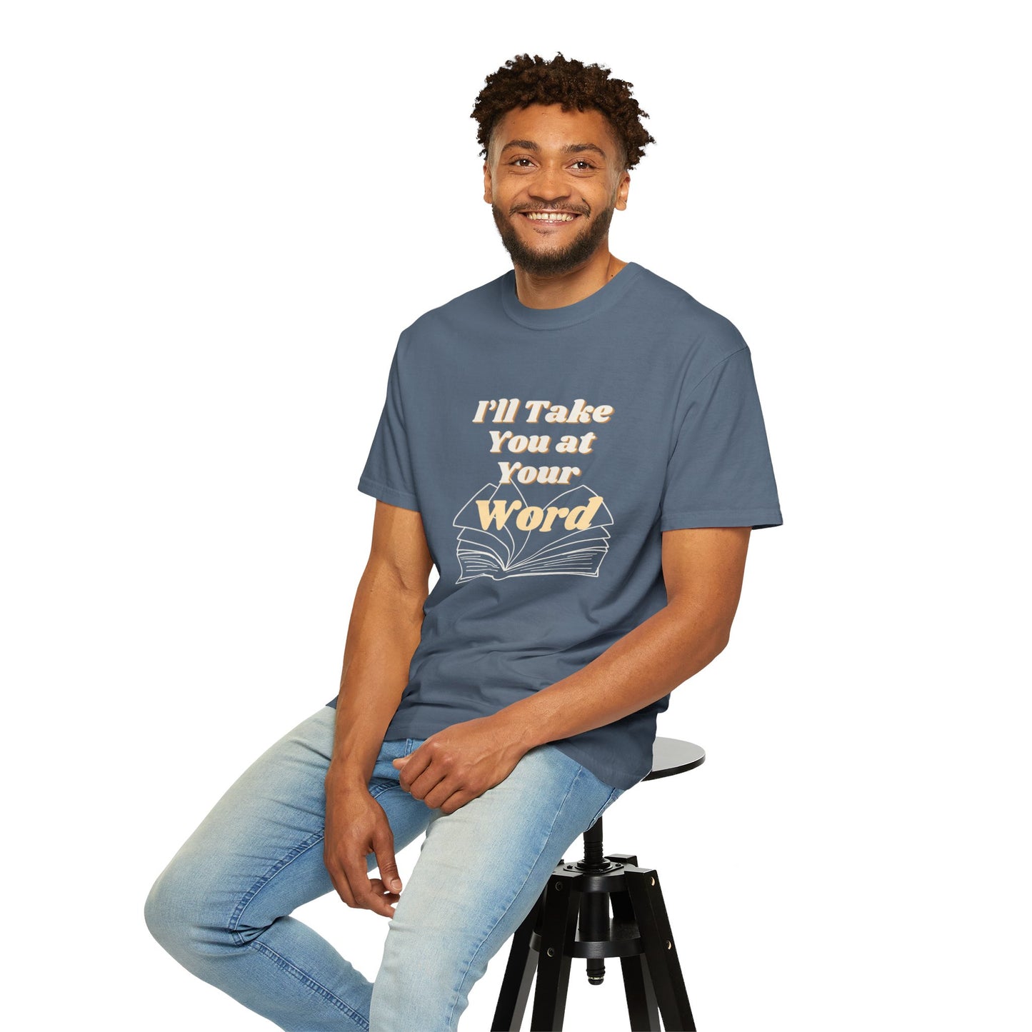 Take You at Your Word T-shirt