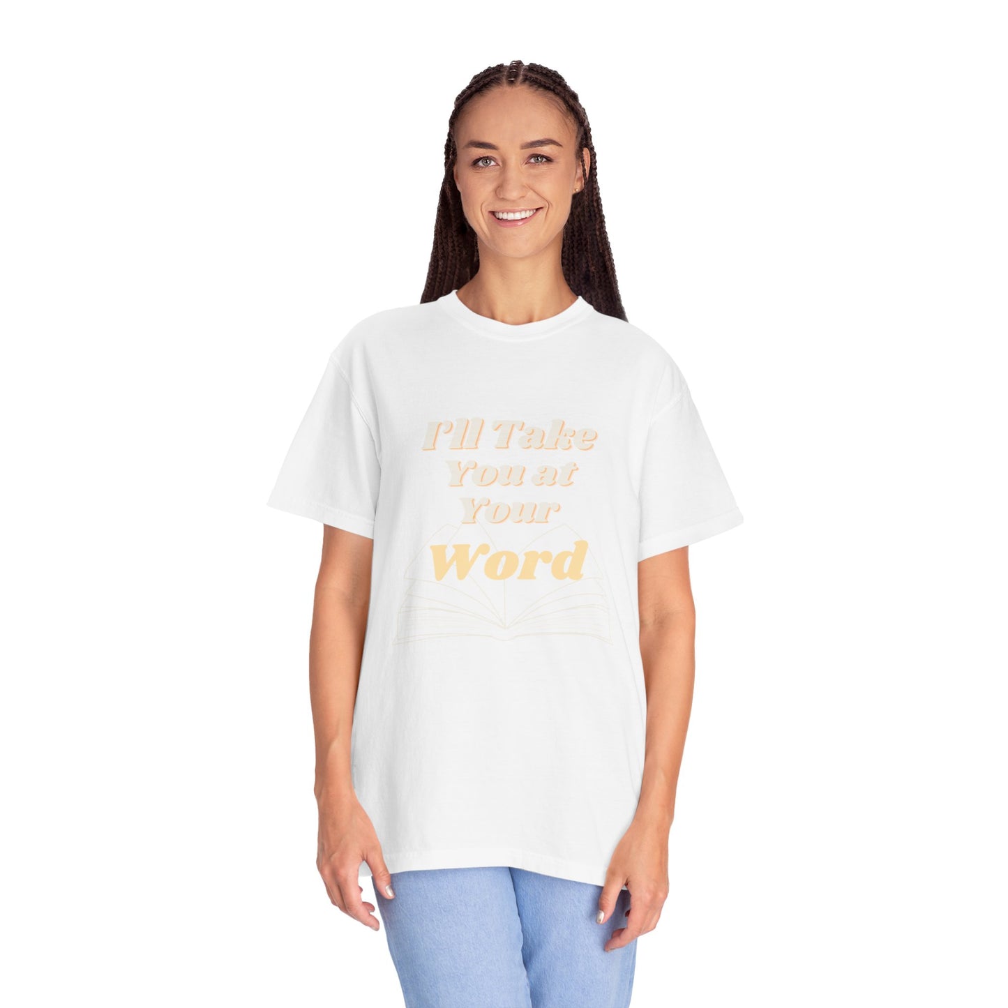 Take You at Your Word T-shirt