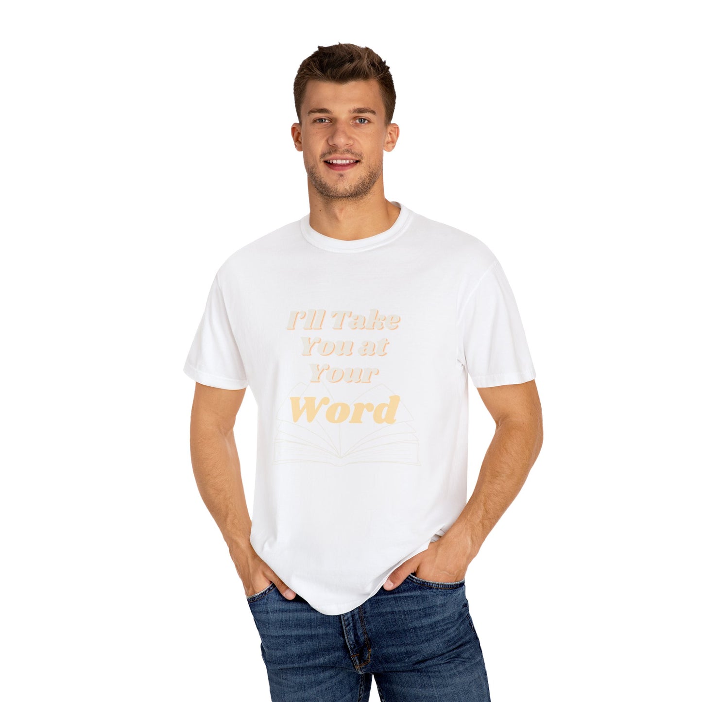 Take You at Your Word T-shirt