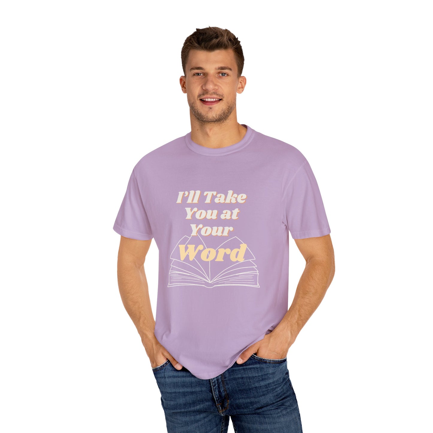 Take You at Your Word T-shirt